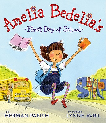 Image for Amelia Bedelia's First Day of School Amelia Bedelia's First Day of School
