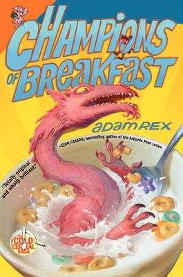 Image for Champions of Breakfast (Cold Cereal Saga, 3) Champions of Breakfast (Cold Cereal Saga, 3)