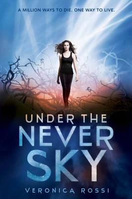 1 Under the Never Sky (Under the Never Sky Trilogy)