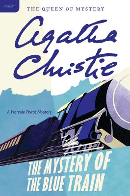 The Mystery of the Blue Train: A Hercule Poirot Mystery (Hercule Poirot Mysteries)