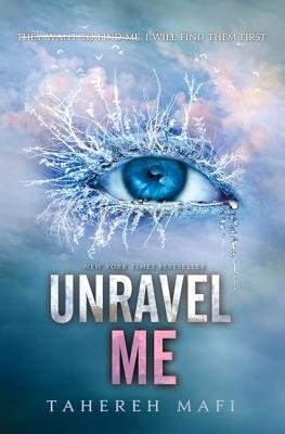 Unravel Me (Shatter Me)