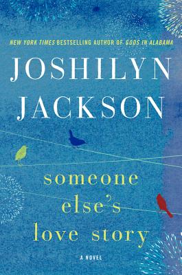 Someone Else's Love Story: A Novel