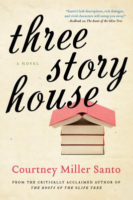 THREE STORY HOUSE: A NOVEL