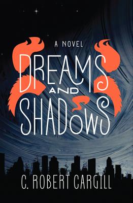 Dreams and Shadows: A Novel
