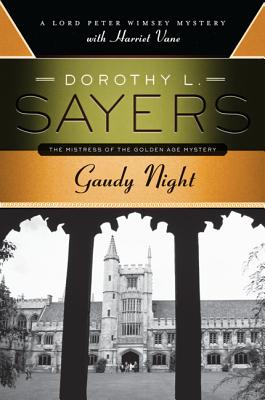 Gaudy Night: A Lord Peter Wimsey Mystery with Harriet Vane (Lord Peter Wimsey Mysteries with Harriet Vane)