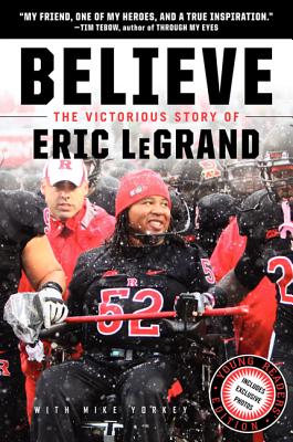 Image for Believe: The Victorious Story of Eric LeGrand Young Readers' Edition Believe: The Victorious Story of Eric LeGrand Young Readers' Edition