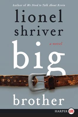 Big Brother: A Provocative Satire About Family Loyalty, Hunger, and a Marriage on the Brink