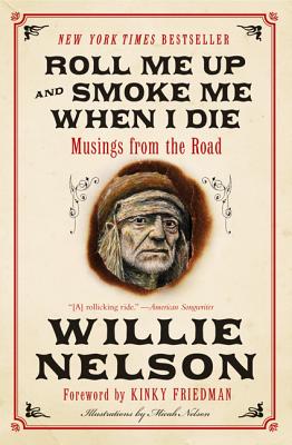 Roll Me Up and Smoke Me When I Die (Musings from the Road)