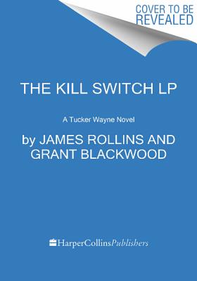 Image for Kill Switch: A Tucker Wayne Novel Kill Switch: A Tucker Wayne Novel