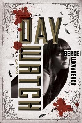 Day Watch: Book Two (Night Watch, 2)