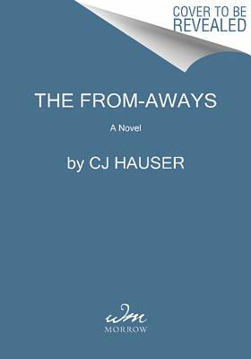 The From-Aways: A Novel