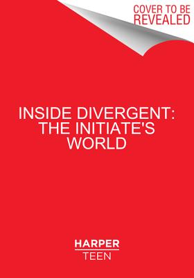 Inside Divergent: The Initiate's World
