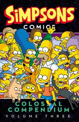 Simpsons Comics Colossal Compendium.