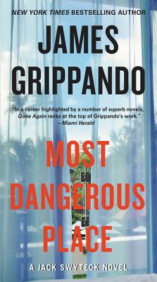 Image for Most Dangerous Place: A Jack Swyteck Novel