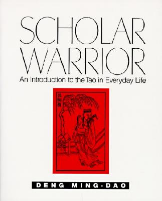 Image for Scholar Warrior: An Introduction to the Tao in Everyday Life