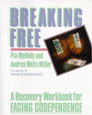 Image for Breaking Free A Recovery Workbook for Facing Codependence Breaking Free A Recovery Workbook for Facing Codependence