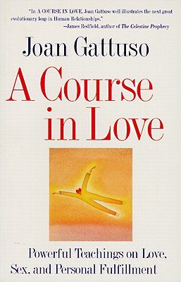 Course in Love: A Self-Discovery Guide for Finding Your Soulmate