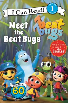 Beat Bugs: Meet the Beat Bugs (I Can Read Level 1)