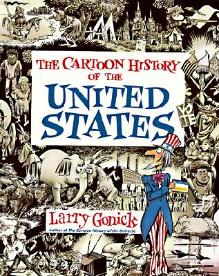 Cartoon History of the United States (Cartoon Guide Series)