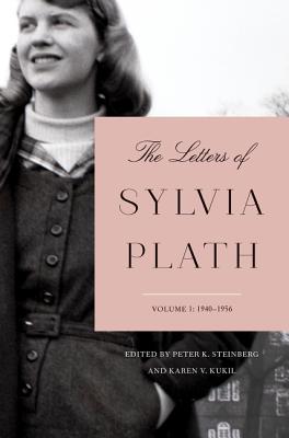 The Letters of Sylvia Plath Volume 1: 1940-1956 Image for The Letters of Sylvia Plath Volume 1: 1940-1956