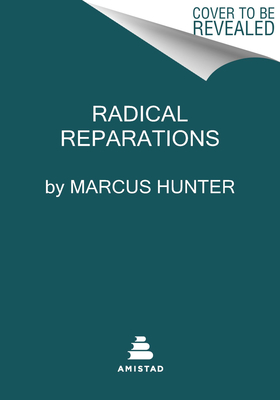 Radical Reparations: Healing the Soul of a Nation