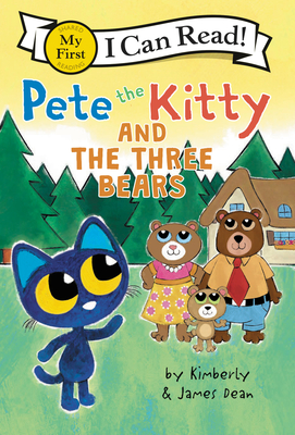 Image for Pete the Kitty and the Three Bears (My First I Can Read) Pete the Kitty and the Three Bears (My First I Can Read)