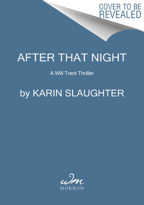 After That Night: A Will Trent Thriller (Will Trent, 11)