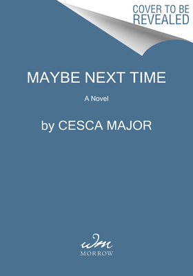 Maybe Next Time: A Reese Witherspoon Book Club Pick