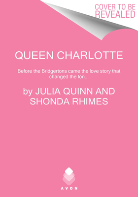 Queen Charlotte: Before Bridgerton Came a Love Story That Changed the Ton.
