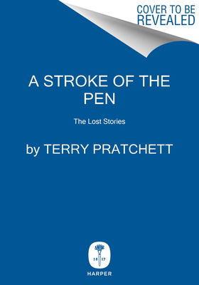 Stroke of the Pen : The Lost Stories