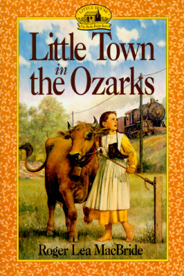 Little Town in the Ozarks (Little House Sequel)