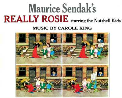 Maurice Sendaks Really Rosie Starring the Nutshell