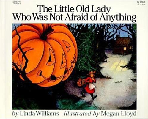 Image for The Little Old Lady Who Was Not Afraid of Anything: A Halloween Book for Kids
