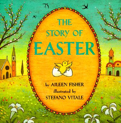 Story of Easter: An Easter and Springtime Book for Kids