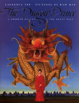 Dragon Prince: A Chinese Beauty & the Beast Tale