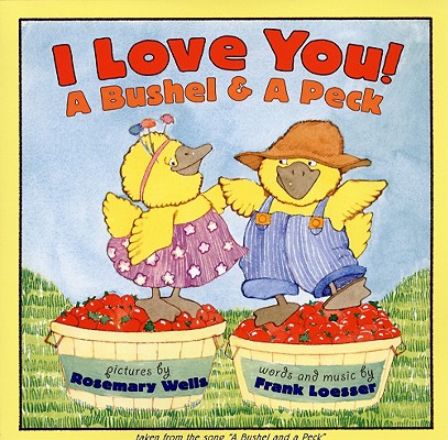 Image for I Love You! A Bushel & A Peck