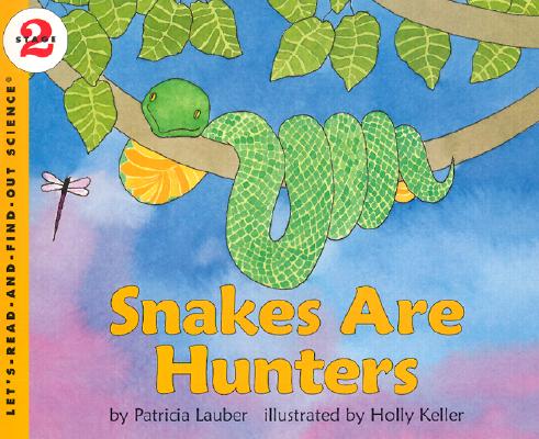 Snakes Are Hunters (Let's-Read-and-Find-Out Science 2)