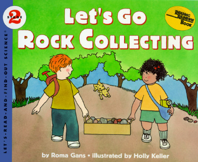 Let's Go Rock Collecting (Let'S-Read-And-Find-Out Science. Stage 2)