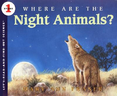 Image for Where Are the Night Animals (Let's-Read-and-Find-Out Science 1) Where Are the Night Animals (Let's-Read-and-Find-Out Science 1)