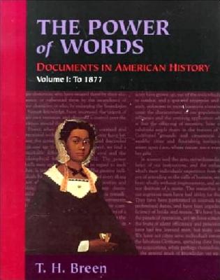 The Power of Words, Volume I: Documents in American History