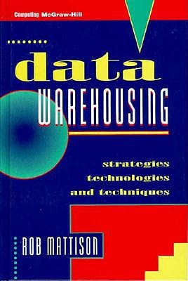 Data Warehousing: Strategies, Technologies, and Techniques