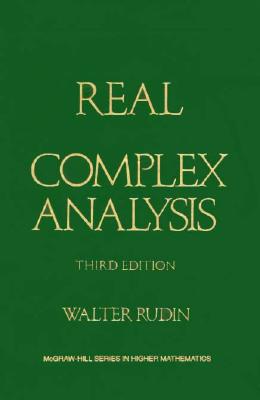 Real and Complex Analysis (Higher Mathematics Series)