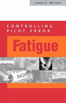 Controlling Pilot Error: Fatigue