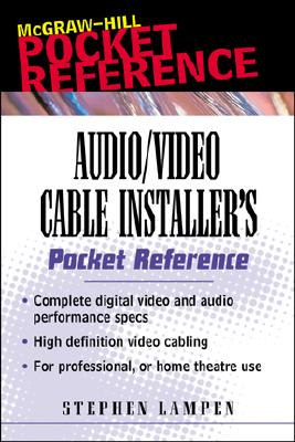 Audio/Video Cable Installer's Pocket Guide (McGraw-Hill Pocket Reference)
