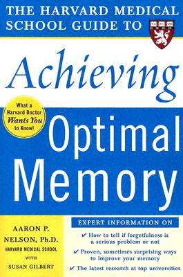 Harvard Medical School Guide to Achieving Optimal Memory (Harvard Medical School Guides)