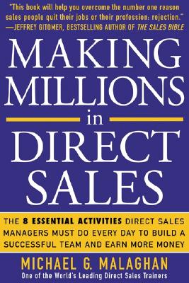 Making Millions in Direct Sales: The 8 Essential Activities Direct Sales Managers Must Do Every Day to Build a Successful Team and Earn More Money Image for Making Millions in Direct Sales: The 8 Essential Activities Direct Sales Managers Must Do Every Day to Build a Successful Team and Earn More Money