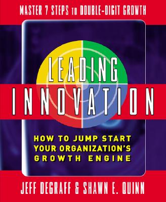 Image for Leading Innovation: How to Jump Start Your Organization's Growth Engine Leading Innovation: How to Jump Start Your Organization's Growth Engine