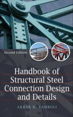 Handbook of Steel Connection Design and Details