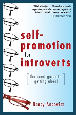 Image for Self-Promotion for Introverts: The Quiet Guide to Getting Ahead Self-Promotion for Introverts: The Quiet Guide to Getting Ahead