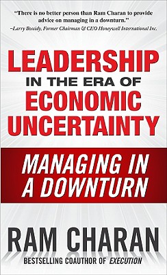 Image for Leadership in the Era of Economic Uncertainty: Managing in a Downturn